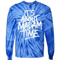 ItS About Madam Time Gift Tie-Dye Long Sleeve Shirt