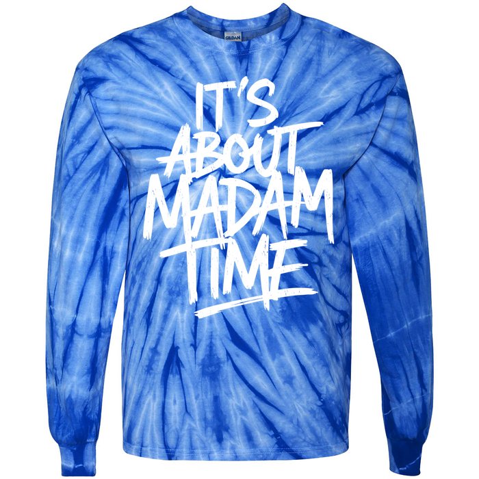 ItS About Madam Time Gift Tie-Dye Long Sleeve Shirt