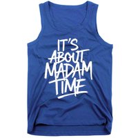 ItS About Madam Time Gift Tank Top