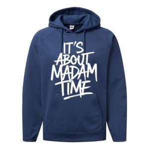 ItS About Madam Time Gift Performance Fleece Hoodie