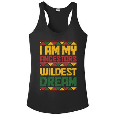 I Am My Ancestors Wildest Dream Black History Juneteenth Ladies PosiCharge Competitor Racerback Tank