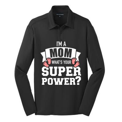 I'm A Mom What's Your Superpower Gift Silk Touch Performance Long Sleeve Polo