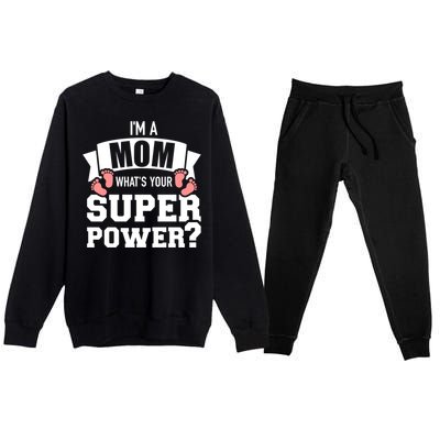 I'm A Mom What's Your Superpower Gift Premium Crewneck Sweatsuit Set