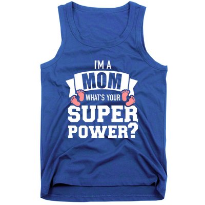 I'm A Mom What's Your Superpower Gift Tank Top