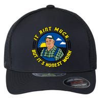 It Ain’t Much But It’s Honest Work Flexfit Unipanel Trucker Cap