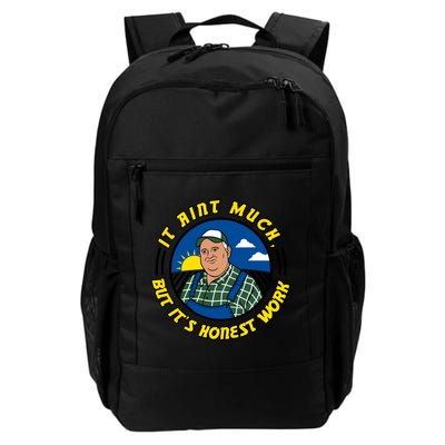 It Ain’t Much But It’s Honest Work Backpack