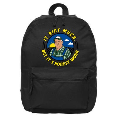 It Ain’t Much But It’s Honest Work 16 in Basic Backpack