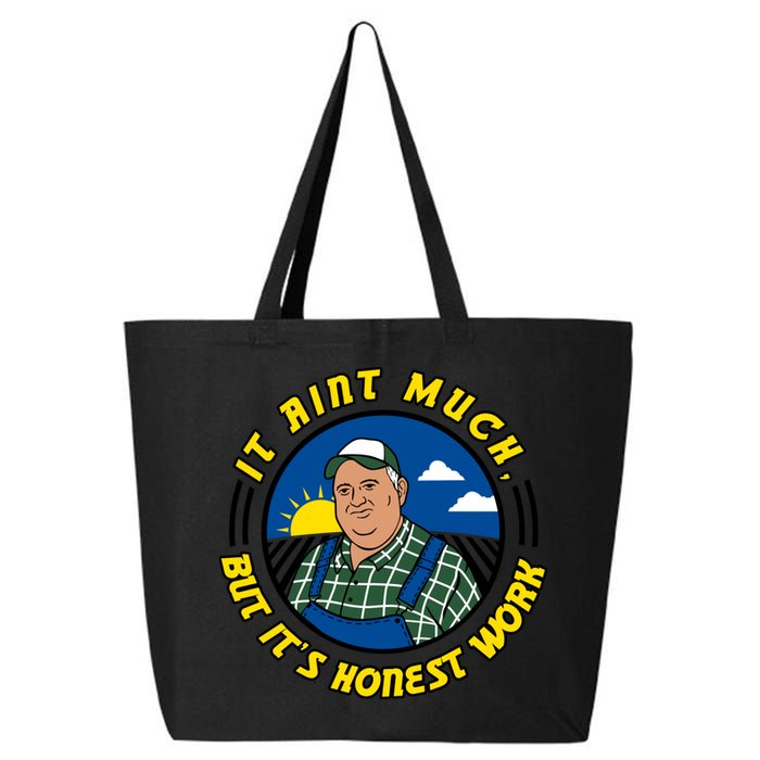 It Ain’t Much But It’s Honest Work 25L Jumbo Tote