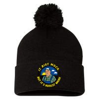 It Ain’t Much But It’s Honest Work Pom Pom 12in Knit Beanie