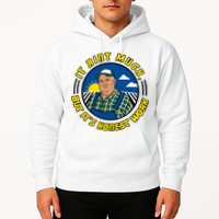 It Ain’t Much But It’s Honest Work Hoodie