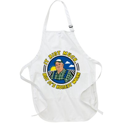 It Ain’t Much But It’s Honest Work Apron