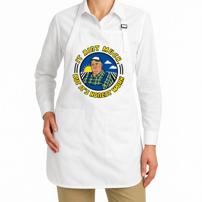 It Ain’t Much But It’s Honest Work Apron