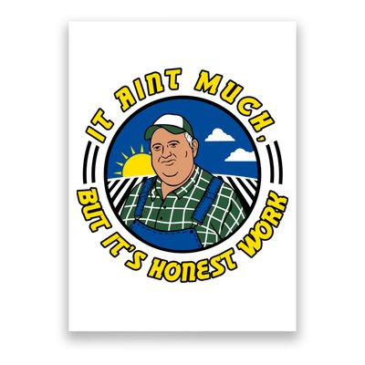 It Ain’t Much But It’s Honest Work Poster