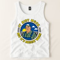 It Ain’t Much But It’s Honest Work Tank Top