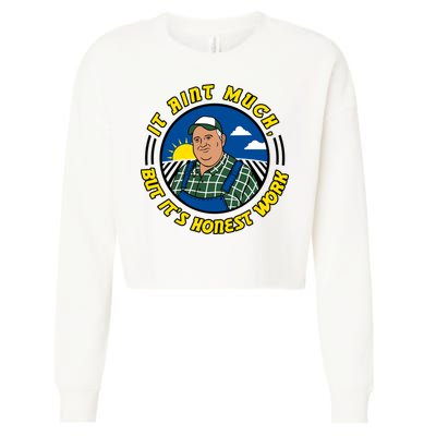 It Ain’t Much But It’s Honest Work Cropped Pullover Crew