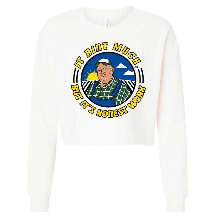 It Ain’t Much But It’s Honest Work Cropped Pullover Crew