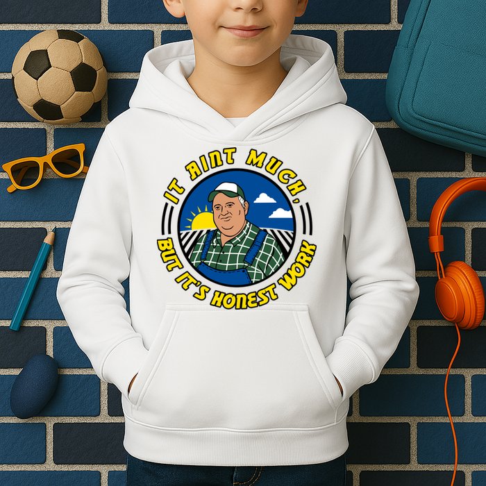 It Ain’t Much But It’s Honest Work Kids Hoodie