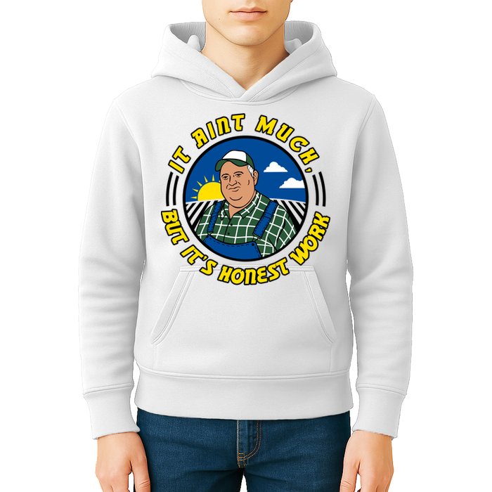 It Ain’t Much But It’s Honest Work Kids Hoodie