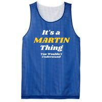 Its A Martin Thing You Wouldnt Understand Family Name Funny Gift Mesh Reversible Basketball Jersey Tank