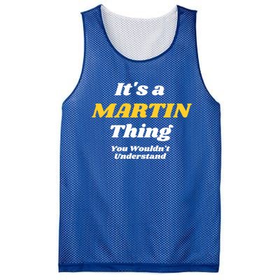 Its A Martin Thing You Wouldnt Understand Family Name Funny Gift Mesh Reversible Basketball Jersey Tank