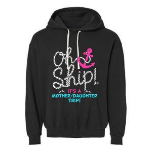 ItS A Mother Daughter Trip Cruise Garment-Dyed Fleece Hoodie