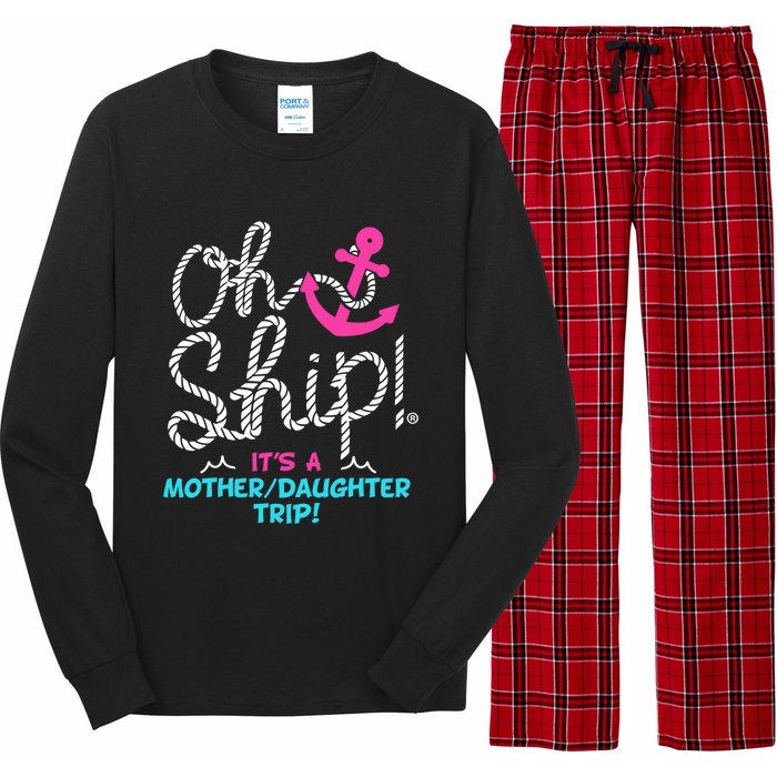 ItS A Mother Daughter Trip Cruise Long Sleeve Pajama Set