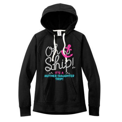 ItS A Mother Daughter Trip Cruise Women's Fleece Hoodie