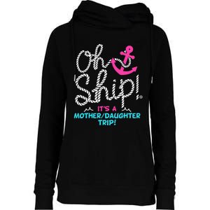 ItS A Mother Daughter Trip Cruise Womens Funnel Neck Pullover Hood