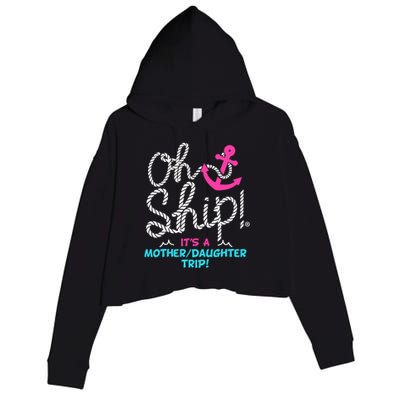 ItS A Mother Daughter Trip Cruise Crop Fleece Hoodie