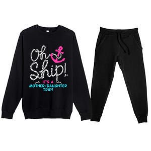 ItS A Mother Daughter Trip Cruise Premium Crewneck Sweatsuit Set