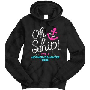 ItS A Mother Daughter Trip Cruise Tie Dye Hoodie