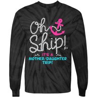 ItS A Mother Daughter Trip Cruise Tie-Dye Long Sleeve Shirt