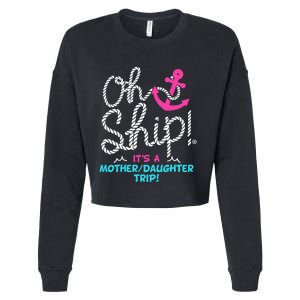 ItS A Mother Daughter Trip Cruise Cropped Pullover Crew