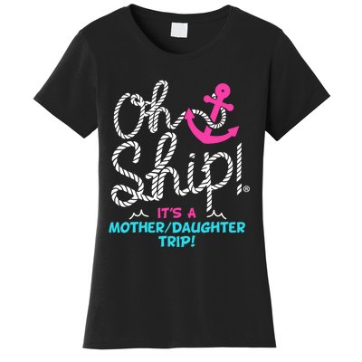 ItS A Mother Daughter Trip Cruise Women's T-Shirt