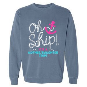 ItS A Mother Daughter Trip Cruise Garment-Dyed Sweatshirt