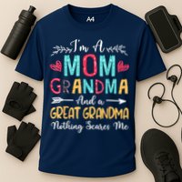 I'm A Mom Grandma And A Great Grandma Nothing Scares Me Cooling Performance Crew T-Shirt