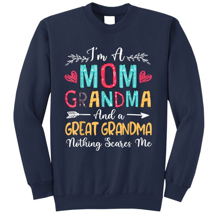 I'm A Mom Grandma And A Great Grandma Nothing Scares Me Sweatshirt