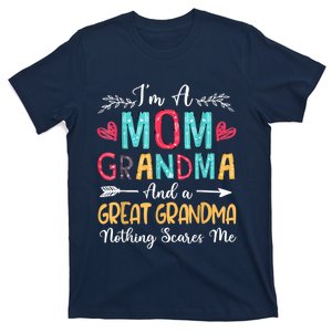 I'm A Mom Grandma And A Great Grandma Nothing Scares Me T-Shirt