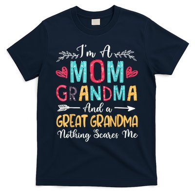 I'm A Mom Grandma And A Great Grandma Nothing Scares Me T-Shirt