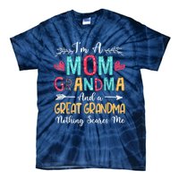 I'm A Mom Grandma And A Great Grandma Nothing Scares Me Tie-Dye T-Shirt