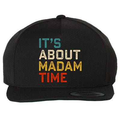 ItS About Madam Time Kamala Harris 2024 President Wool Snapback Cap