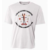 I Am My FatherS Daughter I Will Throw A Wrench At You Cooling Performance Crew T-Shirt