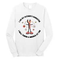 I Am My FatherS Daughter I Will Throw A Wrench At You Long Sleeve Shirt