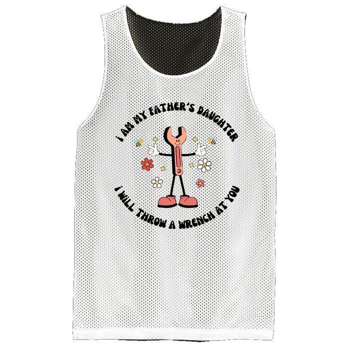 I Am My FatherS Daughter I Will Throw A Wrench At You Mesh Reversible Basketball Jersey Tank