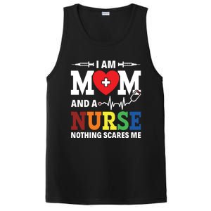 I Am Mom And Nurse Nothing Scares Me Nurse Day Appreciation Gift PosiCharge Competitor Tank