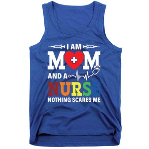 I Am Mom And Nurse Nothing Scares Me Nurse Day Appreciation Gift Tank Top