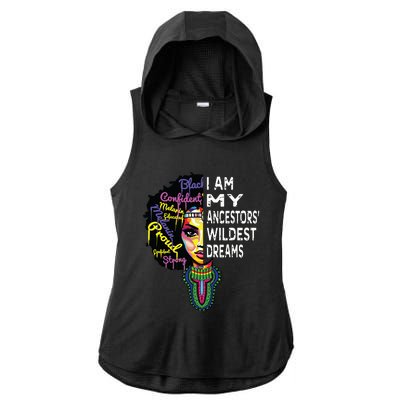 I Am My Ancestors Wildest Dreams Black History Month Ladies PosiCharge Tri-Blend Wicking Draft Hoodie Tank