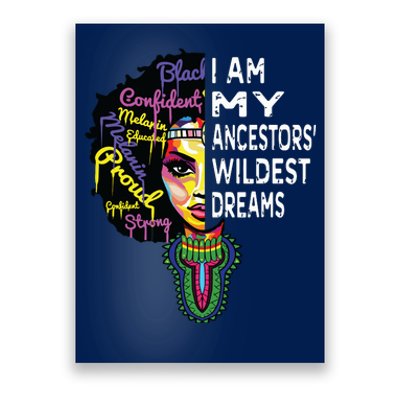 I Am My Ancestors Wildest Dreams Black History Month Poster