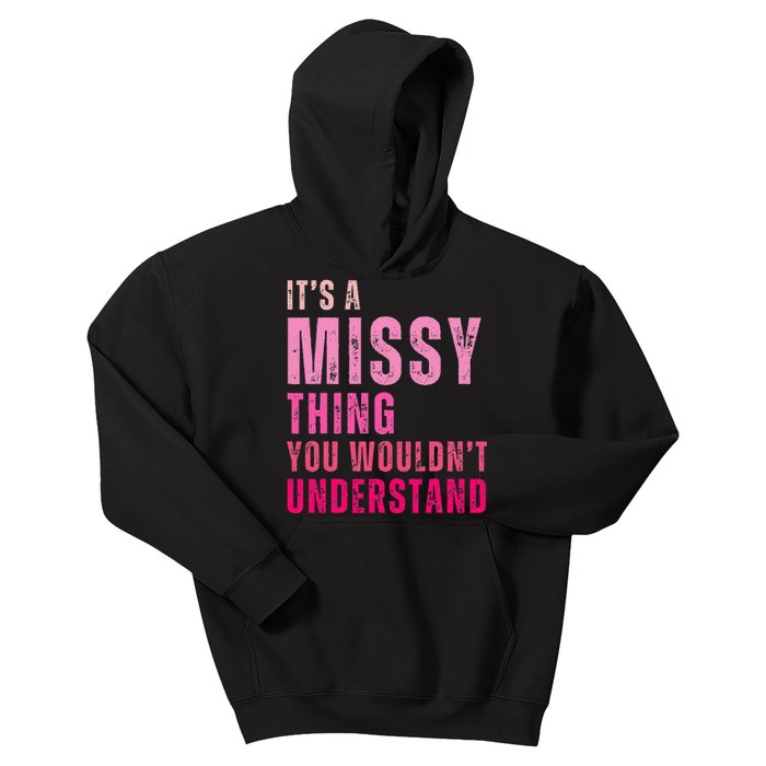 ItS A Missy Thing You WouldnT Understand Missy Kids Hoodie