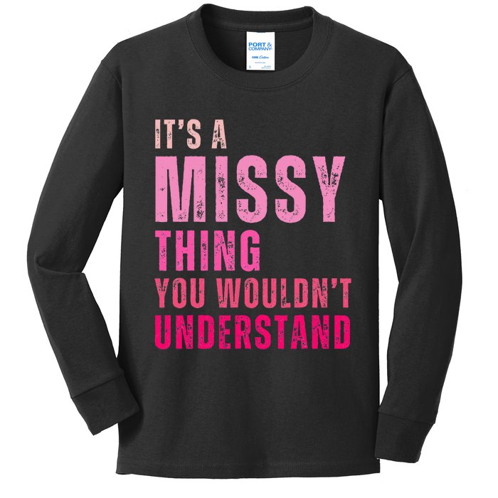 ItS A Missy Thing You WouldnT Understand Missy Kids Long Sleeve Shirt